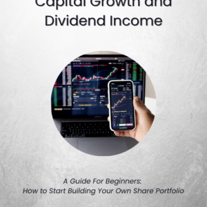 Investing in Shares for Capital Growth and Dividend Income